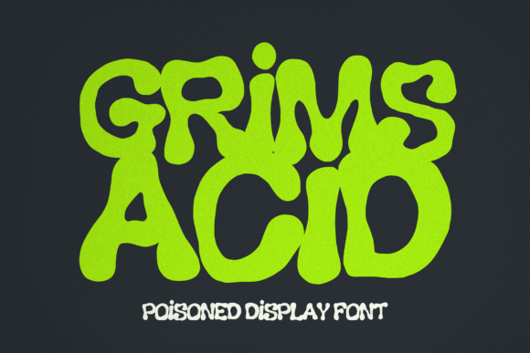 Grims Acid: The Spine-Chilling Typeface for Campaigns That Demand Attention
