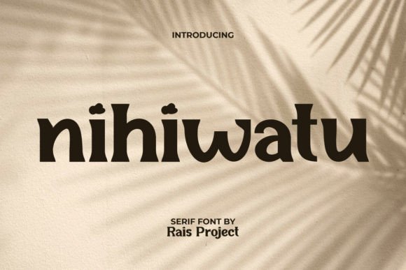 Nihiwatu: The Premium Display Typeface for Scroll-Stopping Visuals